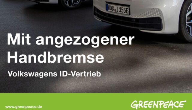 greenpeace studie vokswagen id.3 vertrieb